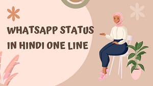 WhatsApp Status In Hindi One Line