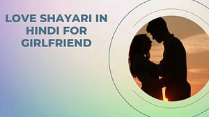 Romantic Shayari For GF